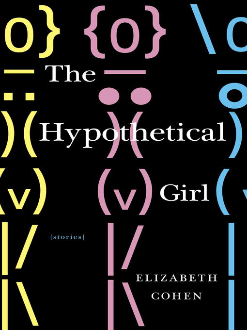 Title details for The Hypothetical Girl by Elizabeth Cohen - Available